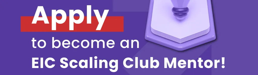 Apply to become an EIC Scaling Club Mentor