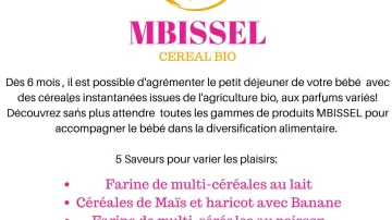 Le bienfait des céréales, la spécialité des céréales Mbissel , nos différentes saveurs et notre contact.